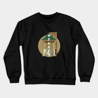 MEKNES city one of the most historical Cities in morocco Crewneck Sweatshirt